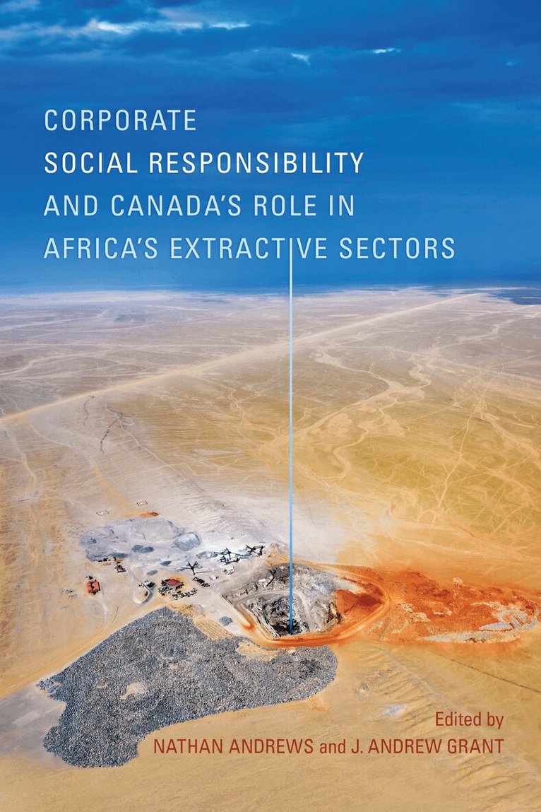 Nathan Andrews, j. Andrew Grant - Corporate Social Responsibility and Canada's Role in Africa's Extractive Sectors, E-bok