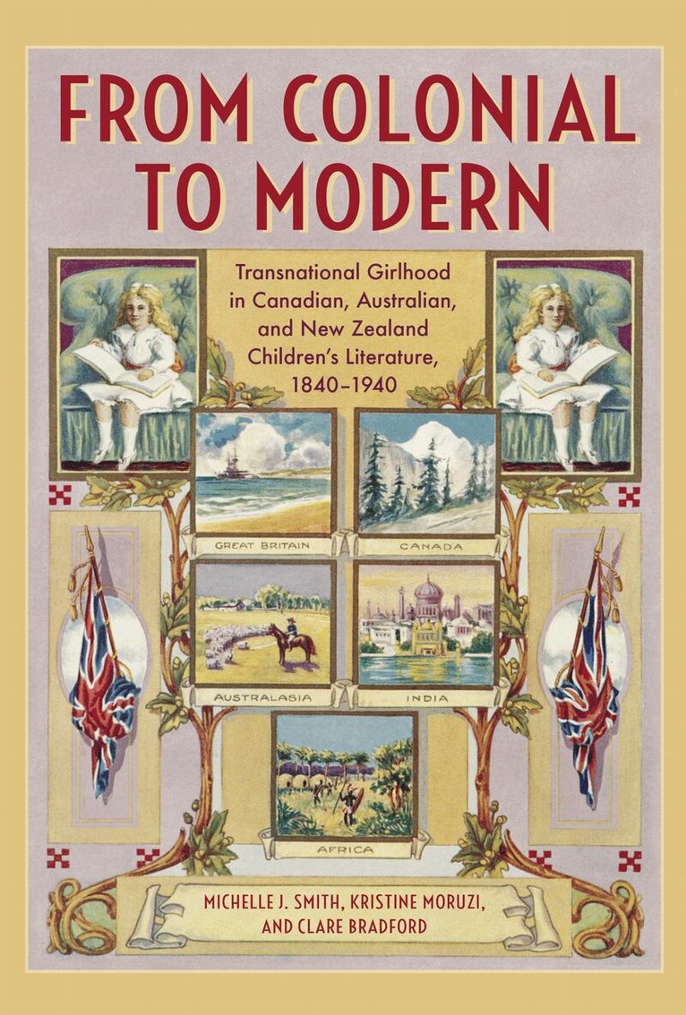 Michelle J. Smith, Clare Bradford, Kristine Moruzi - From Colonial to Modern, E-bok