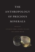 Anthropology of Precious Minerals