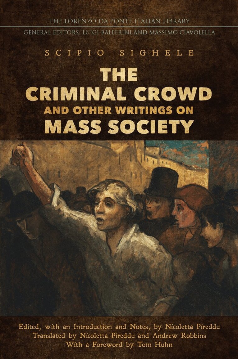Scipio Sighele, Nicoletta Pireddu - Criminal Crowd and Other Writings on Mass Society, E-bok