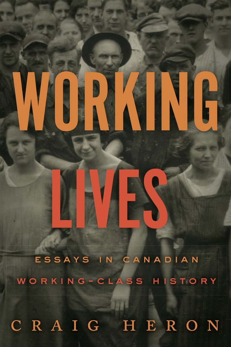 Craig Heron - Working Lives, E-bok