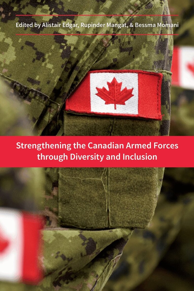 Alistair Edgar, Rupinder Mangat, Bessma Momani - Strengthening the Canadian Armed Forces Through Diversity and Inclusion, E-bok