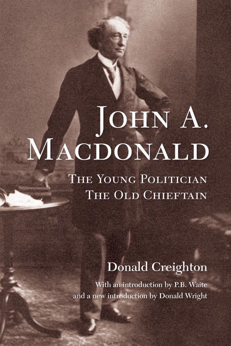 Donald Creighton - John a. MacDonald, E-bok