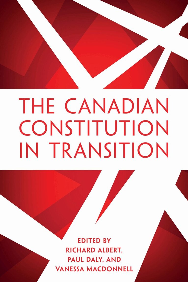 Richard Albert, Paul Daly, Vanessa MacDonnell - Canadian Constitution in Transition, E-bok