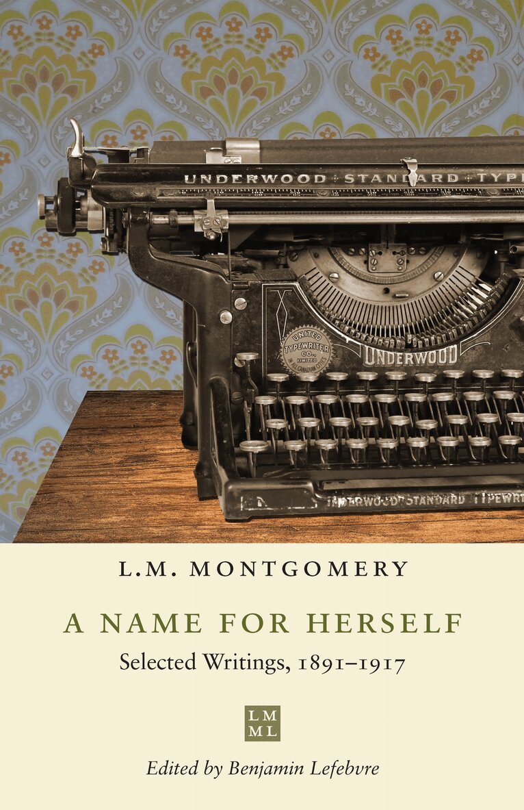L.M. Montgomery, Benjamin Lefebvre - Name for Herself, E-bok