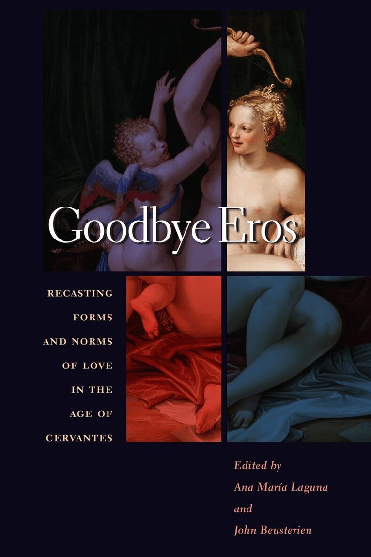 Ana Laguna, John Beusterien - Goodbye Eros, E-bok