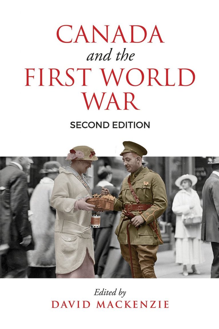 David MacKenzie - Canada and the First World War, Second Edition, E-bok