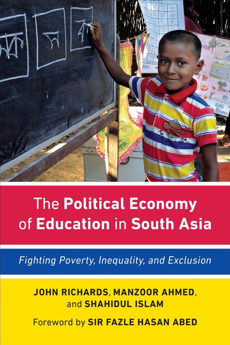 John Richards, Manzoor Ahmed, Shahidul Islam - Political Economy of Education in South Asia, Häftad