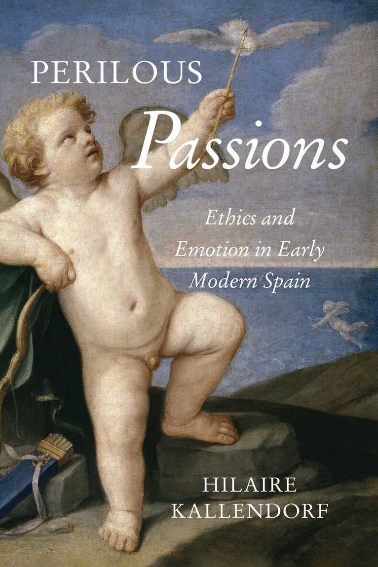 Hilaire Kallendorf - Perilous Passions, E-bok