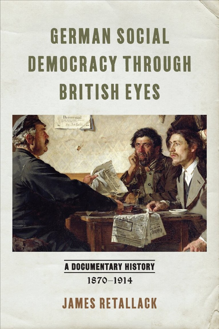 James Retallack - German Social Democracy Through British Eyes, E-bok