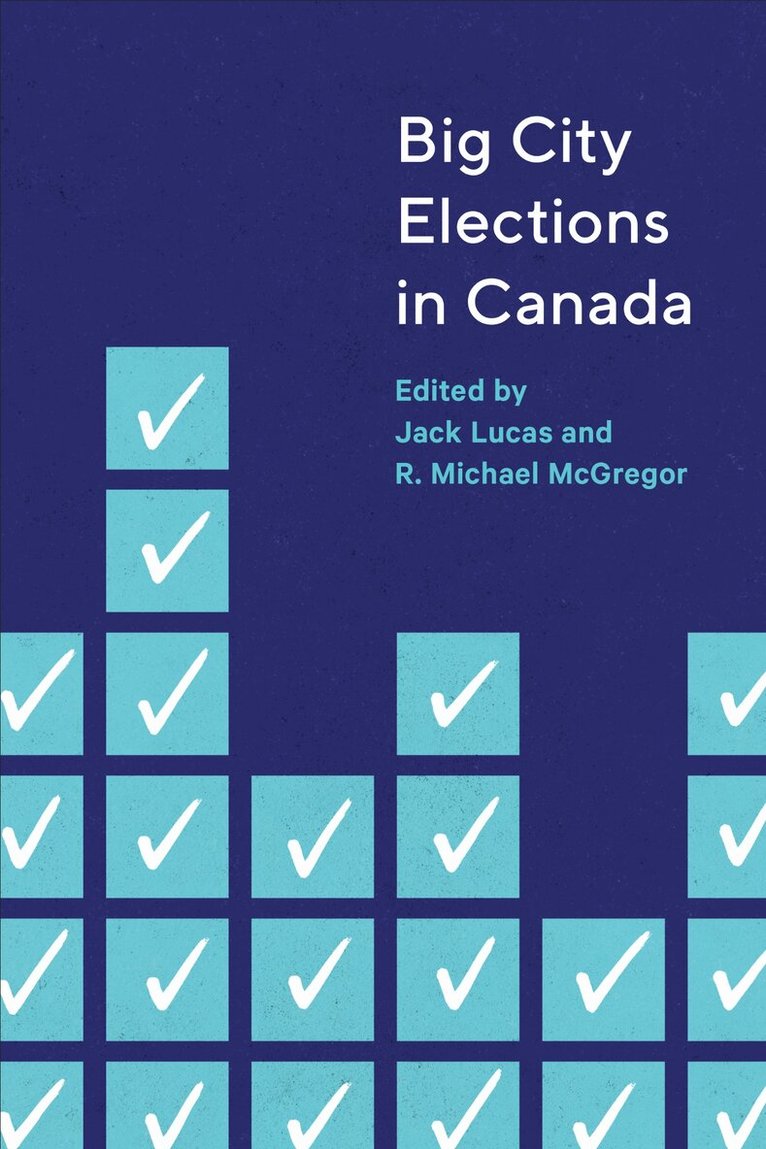 Jack Lucas, R. Michael McGregor - Big City Elections in Canada, E-bok