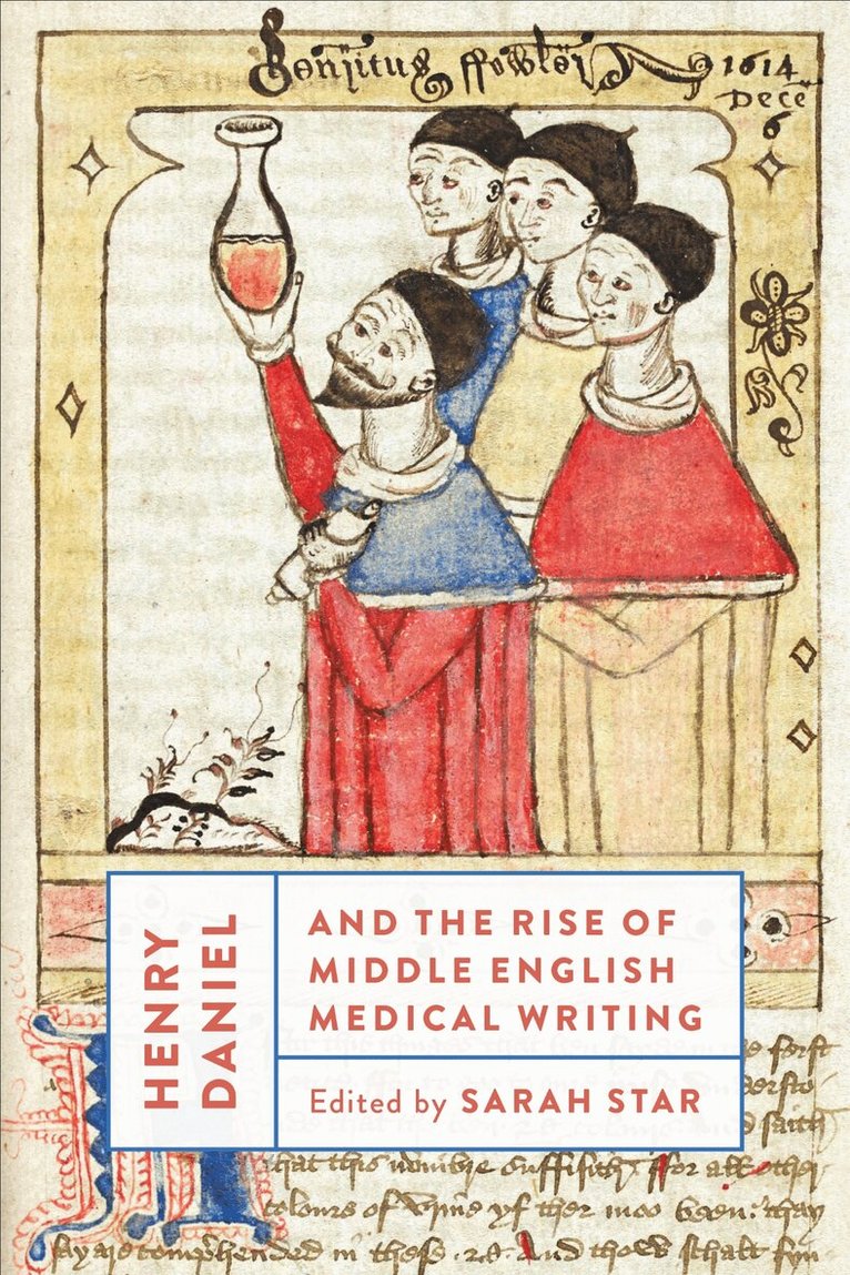 Sarah Star - Henry Daniel and the Rise of Middle English Medical Writing, E-bok