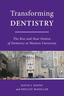 David J. Kenny, Shelley McKellar - Transforming Dentistry, Inbunden