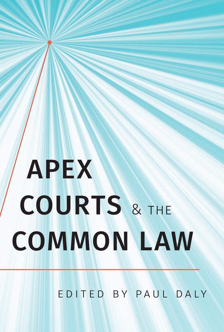 Paul Daly - Apex Courts and the Common Law, E-bok