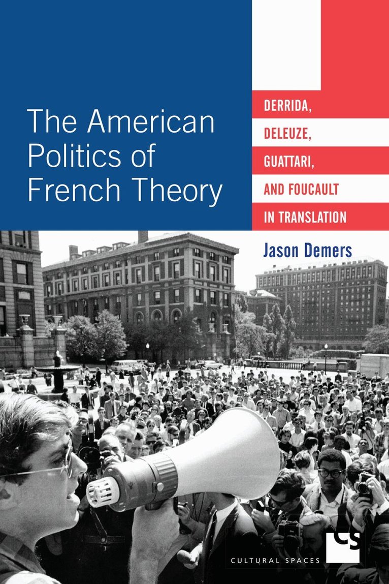Jason Demers - American Politics of French Theory, E-bok