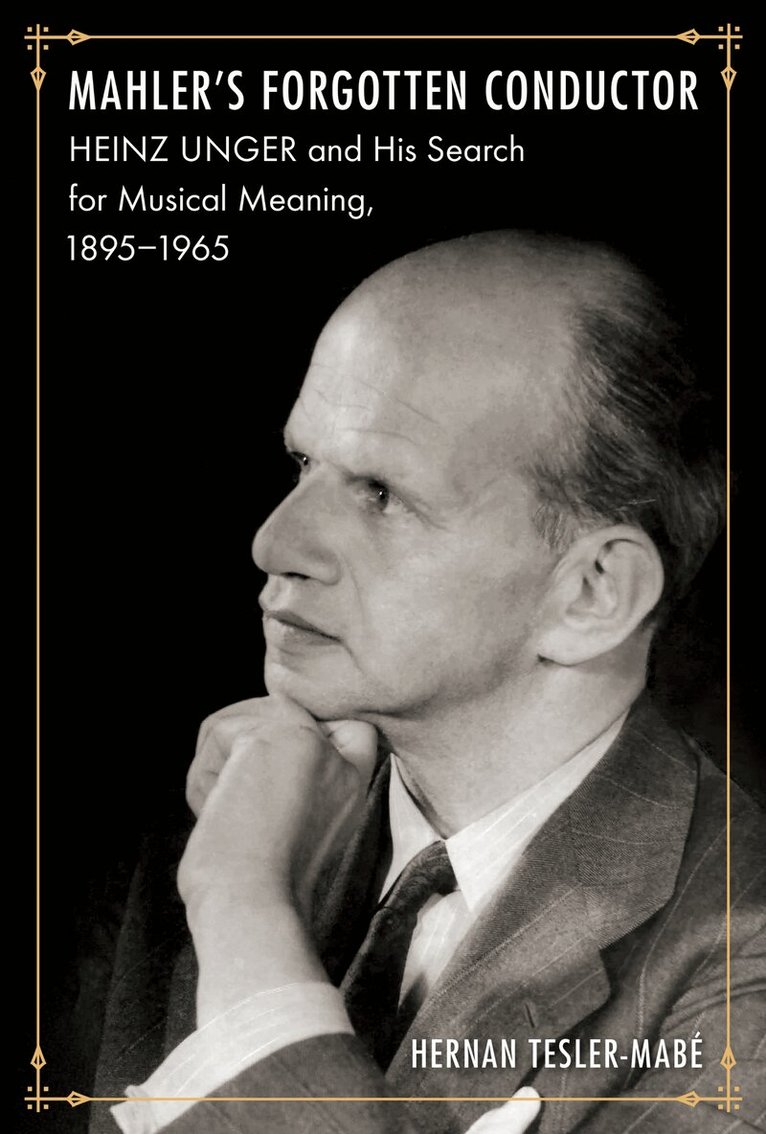 Hernan Tesler-Mabé - Mahler's Forgotten Conductor, E-bok