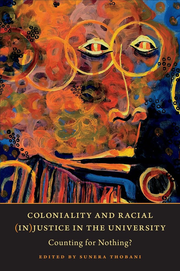 Sunera Thobani - Coloniality and Racial (in)Justice in the University, E-bok