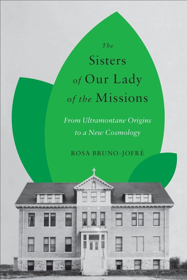 Rosa Bruno-Jofré - Sisters of Our Lady of the Missions, E-bok
