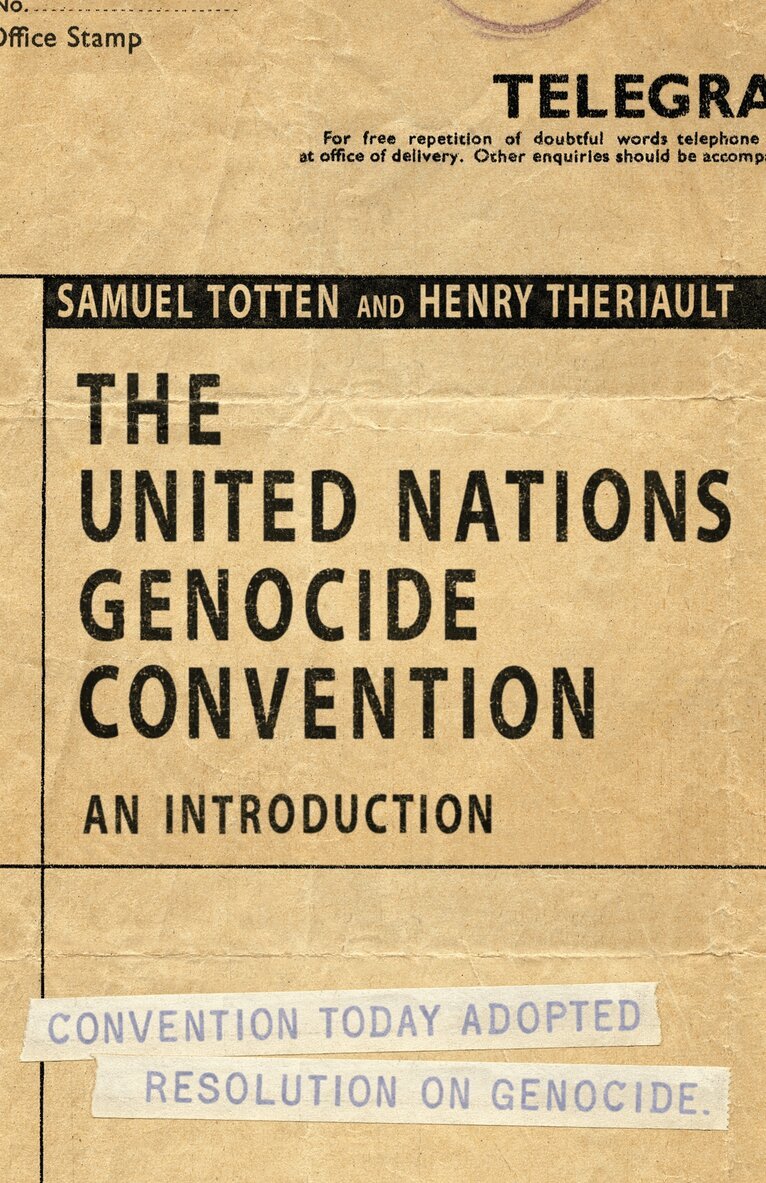 Samuel Totten, Henry C. Theriault - United Nations Genocide Convention, E-bok