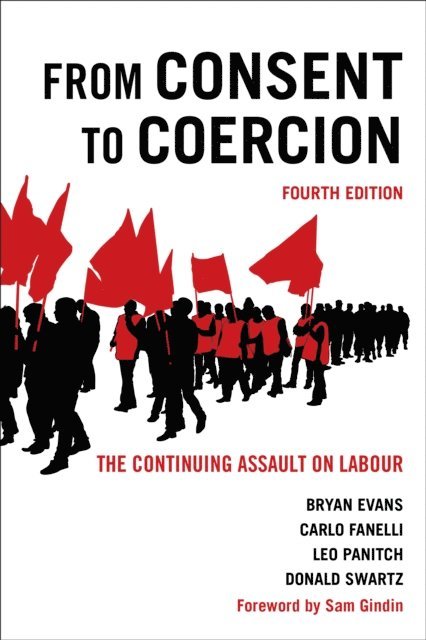 Bryan Evans, Carlo Fanelli, Leo Panitch, Donald Swartz - From Consent to Coercion, E-bok