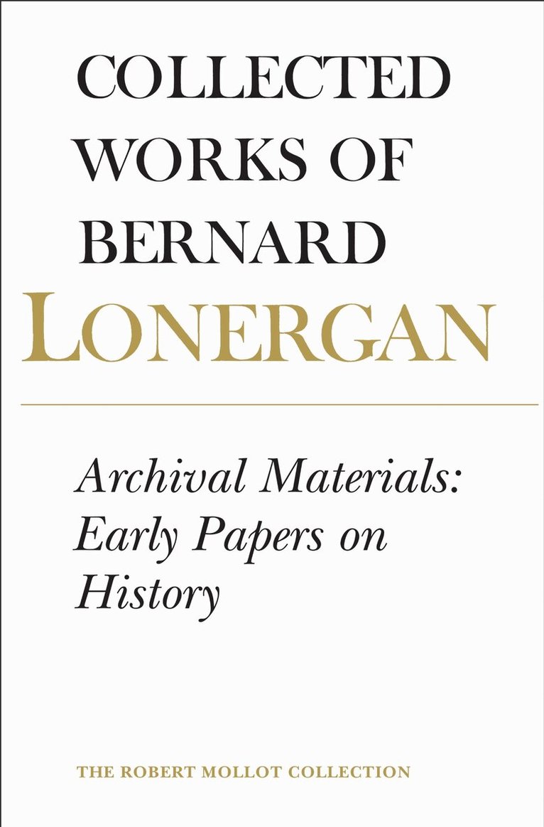 Lonergan Research Institute, Robert Doran, S.J., John Dadosky - Archival Material, E-bok