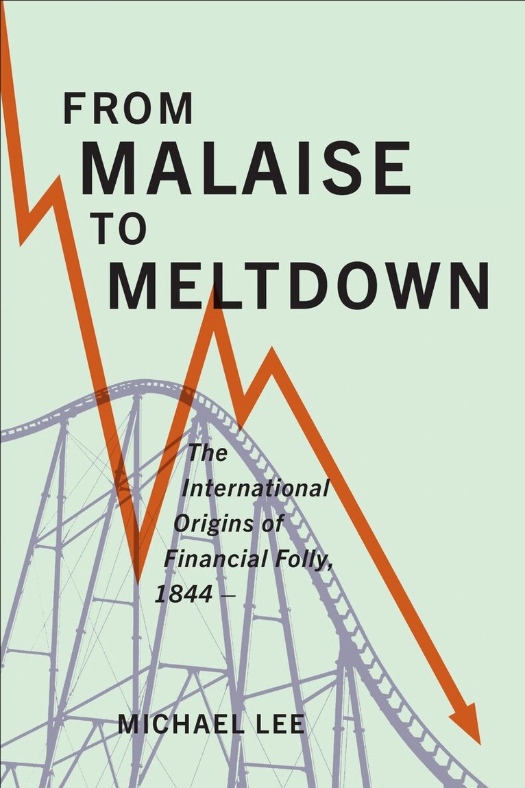 Michael Lee - From Malaise to Meltdown, E-bok