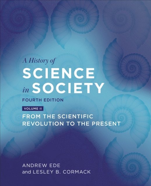 Andrew Ede, Lesley B. Cormack - History of Science in Society, Volume II, E-bok