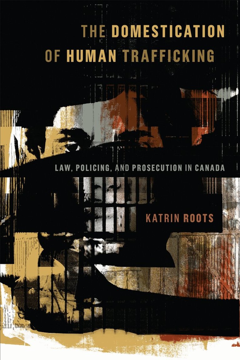 Katrin Roots - Domestication of Human Trafficking, E-bok