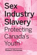 Sex Industry Slavery in Present-Day Canada