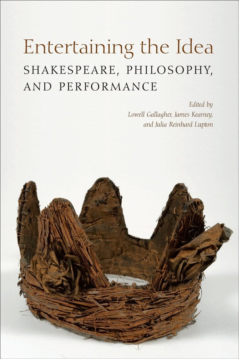 Lowell Gallagher, James Kearney, Julia Reinhard Lupton - Entertaining the Idea, E-bok