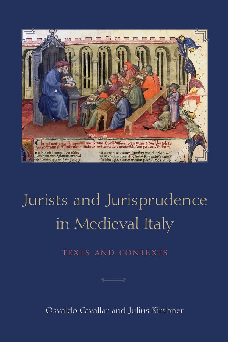 Osvaldo Cavallar, Julius Kirshner - Jurists and Jurisprudence in Medieval Italy, E-bok