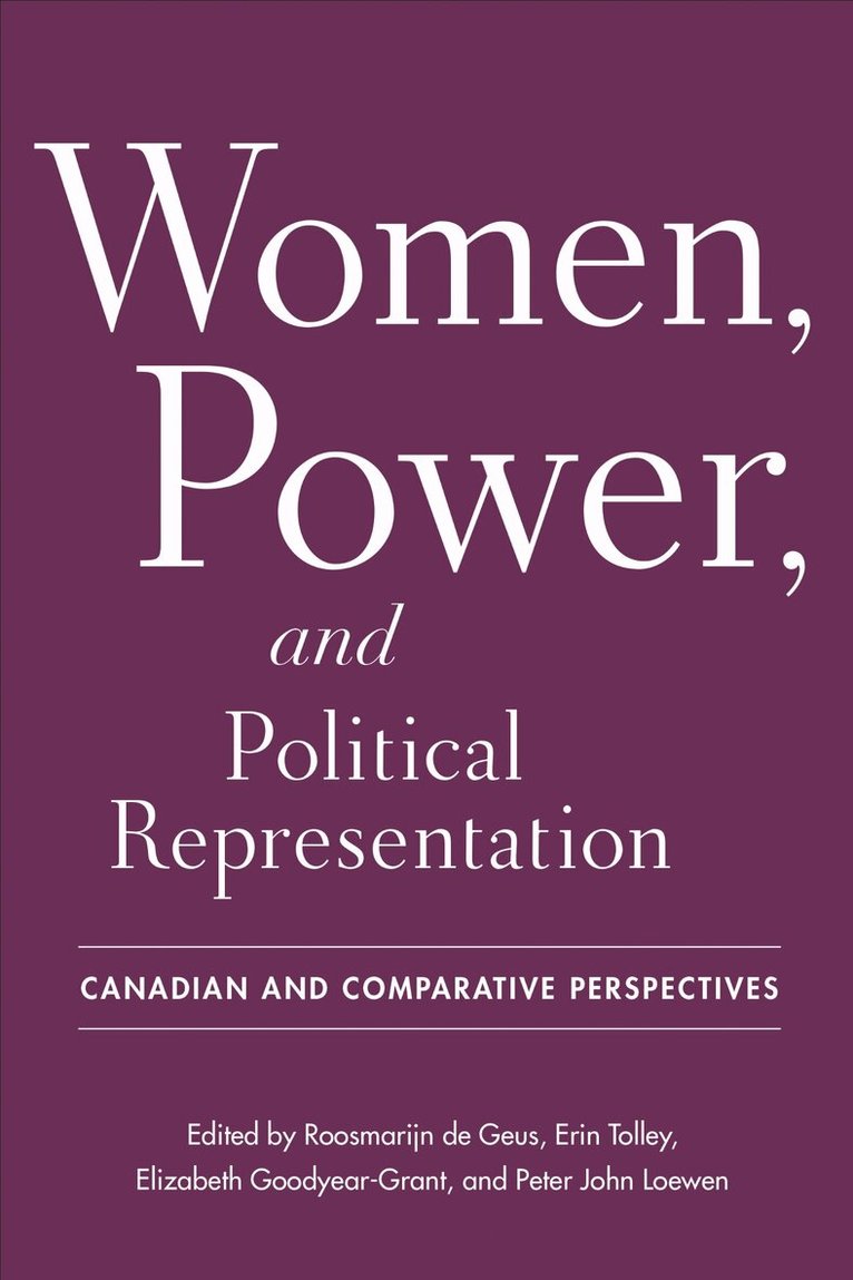 Roosmarijn de Geus, Erin Tolley, Elizabeth Goodyear-Grant, Peter John Loewen - Women, Power, and Political Representation, E-bok