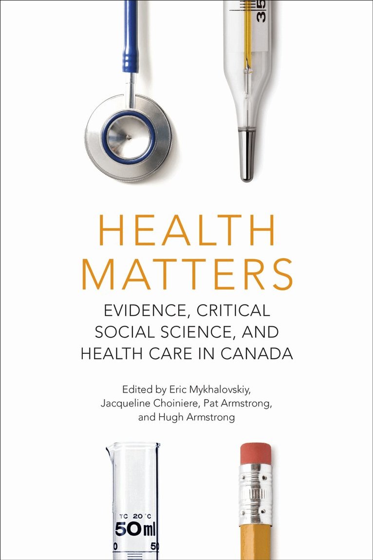 Eric Mykhalovskiy, Jacqueline Choiniere, Pat Armstrong, Hugh Armstrong - Health Matters, E-bok