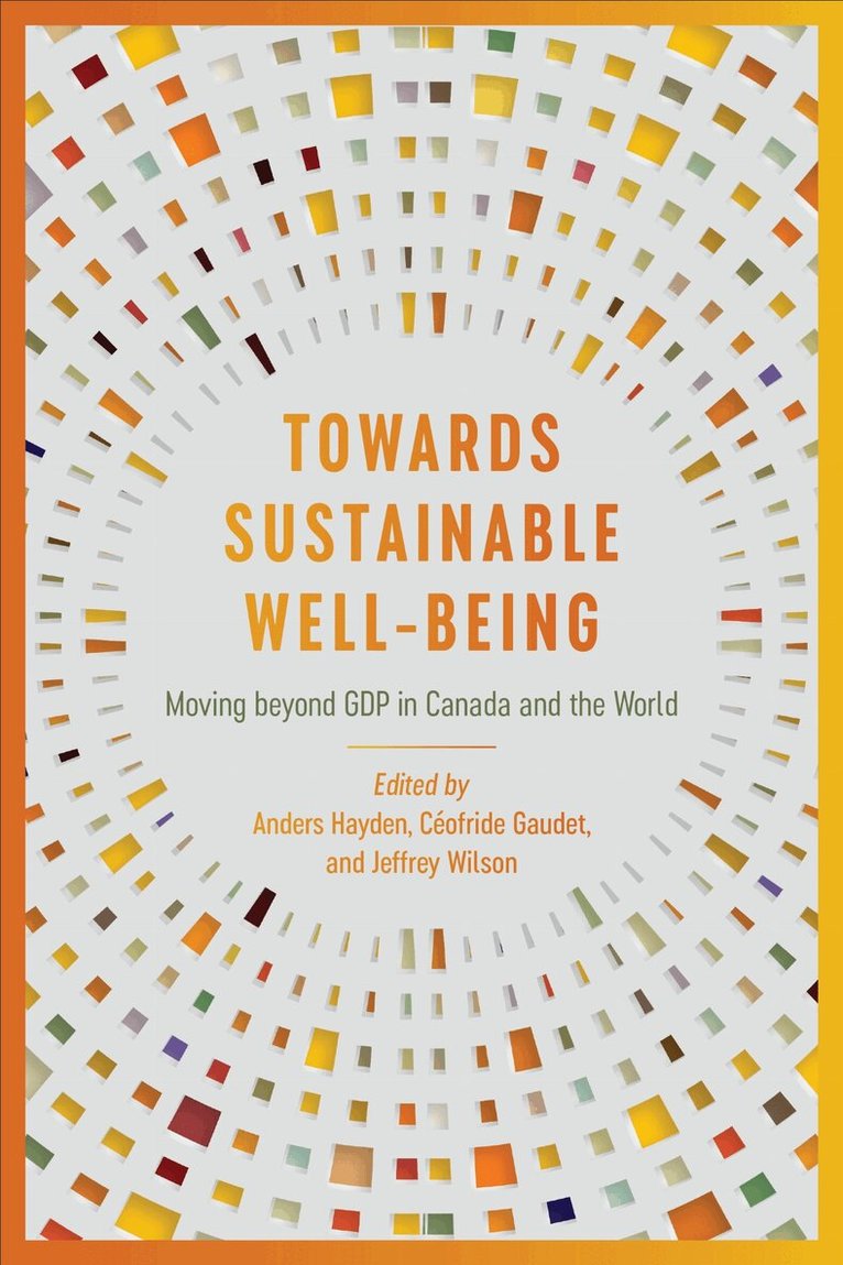 Anders Hayden, Céofride Gaudet, Jeffrey Wilson - Towards Sustainable Well-Being, E-bok