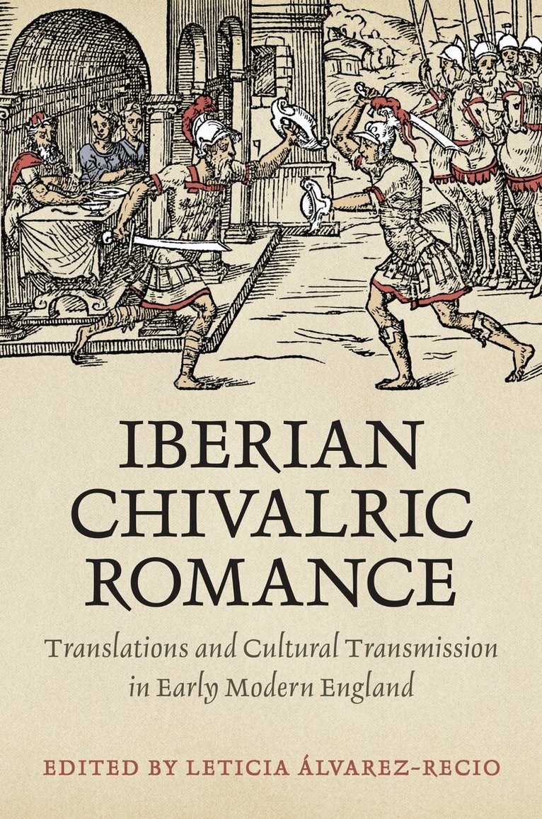 Leticia Alvarez-Recio - Iberian Chivalric Romance, E-bok