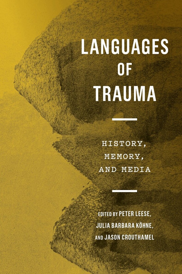 Peter Leese, Jason Crouthamel, Julia Barbara Köhne - Languages of Trauma, E-bok