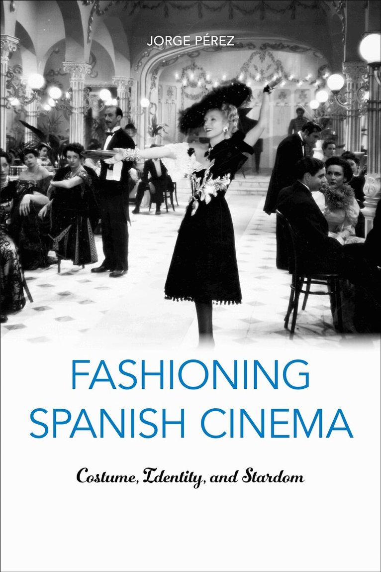 Jorge Pérez - Fashioning Spanish Cinema, E-bok