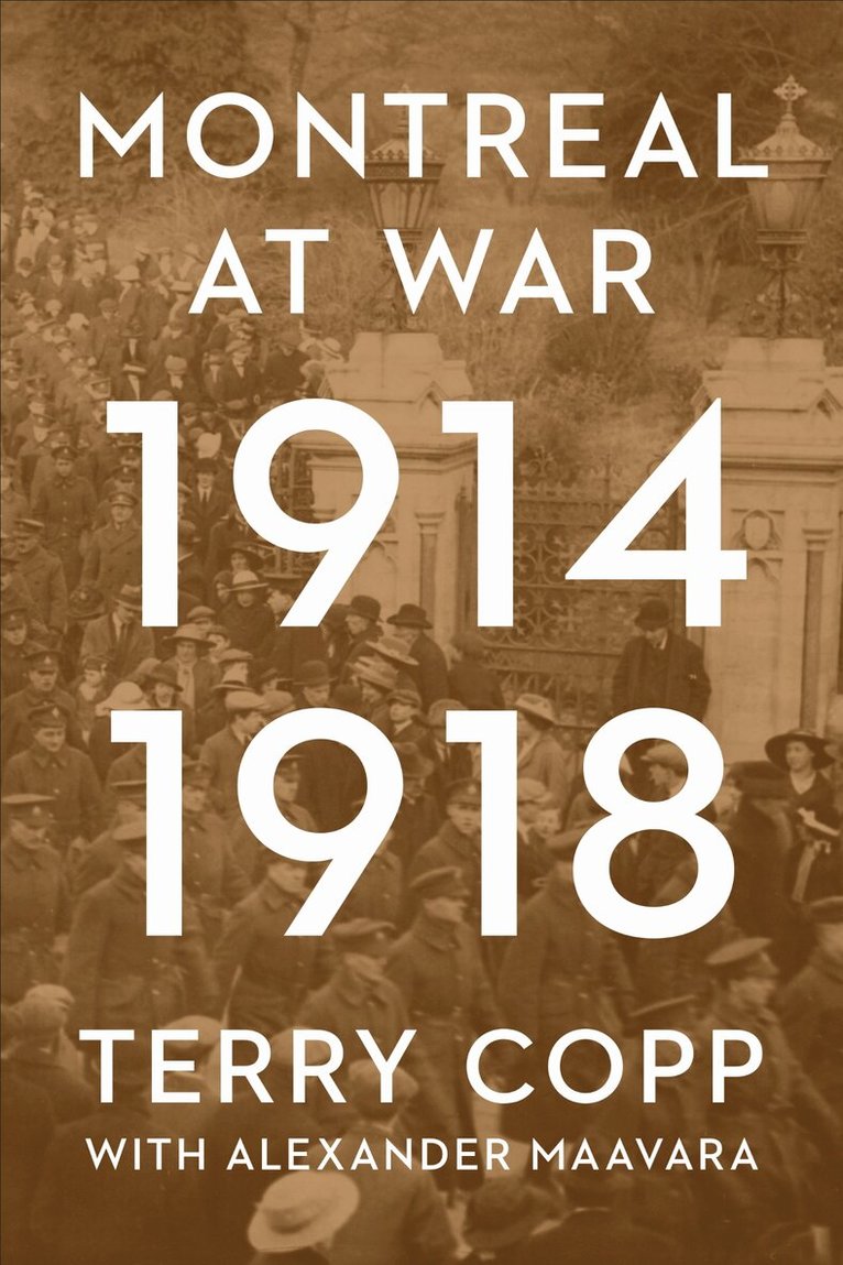 Terry Copp - Montreal at War, 1914–1918, E-bok