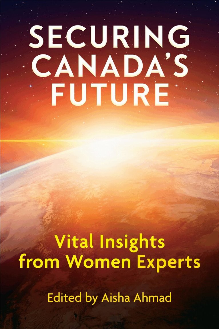 Aisha Ahmad - Securing Canada's Future, E-bok