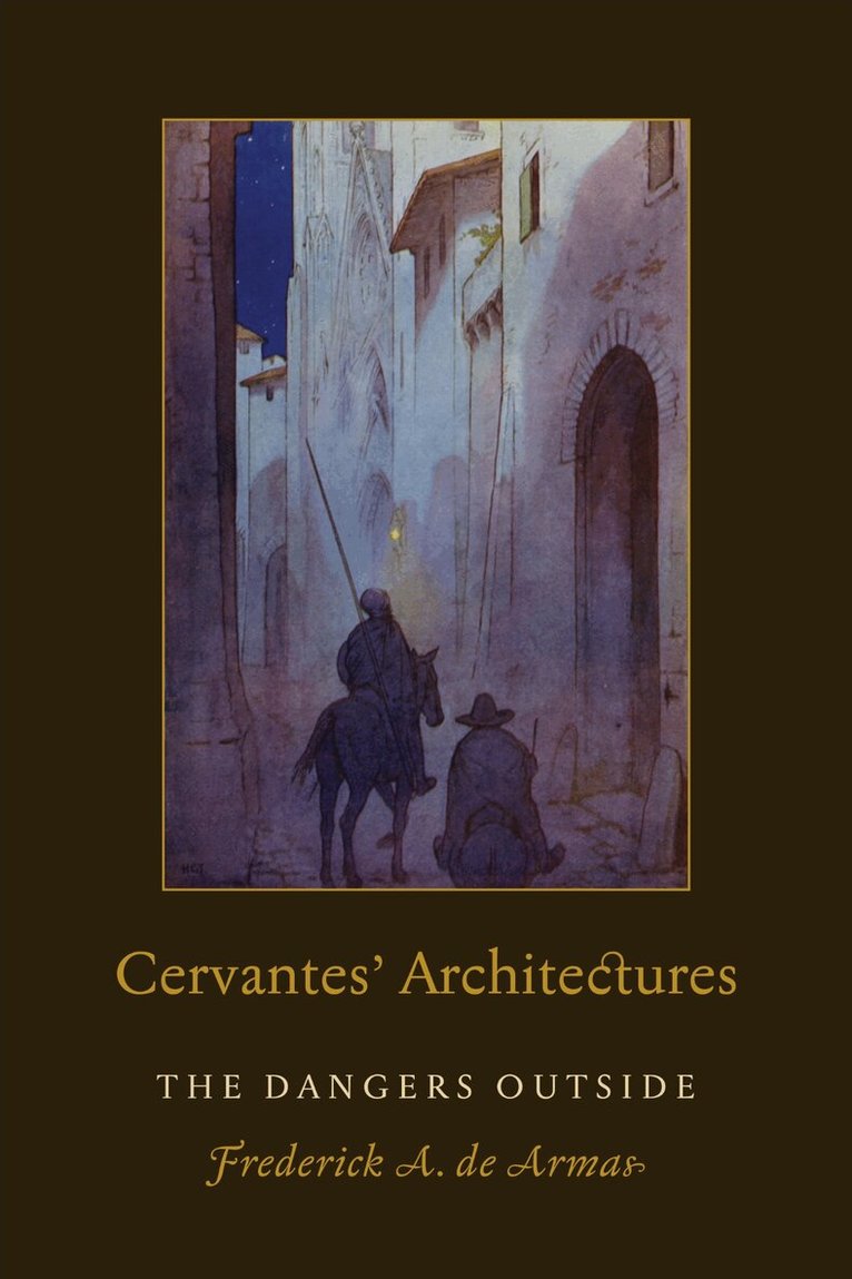 Frederick A. de Armas - Cervantes' Architectures, E-bok