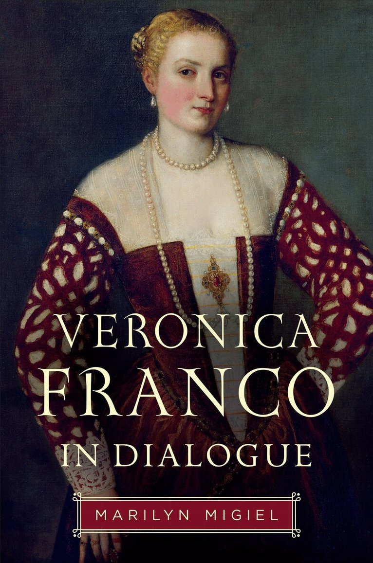 Marilyn Migiel - Veronica Franco in Dialogue, E-bok