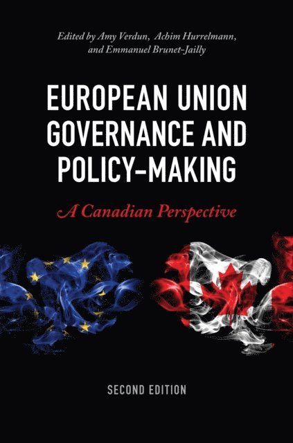 Amy Verdun, Achim Hurrelmann, Emmanuel Brunet-Jailly - European Union Governance and Policy-Making, Second Edition, E-bok
