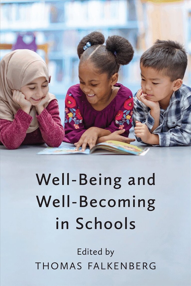 Thomas Falkenberg - Well-Being and Well-Becoming in Schools, E-bok. Tillgänglighet: Lägg i varukorg