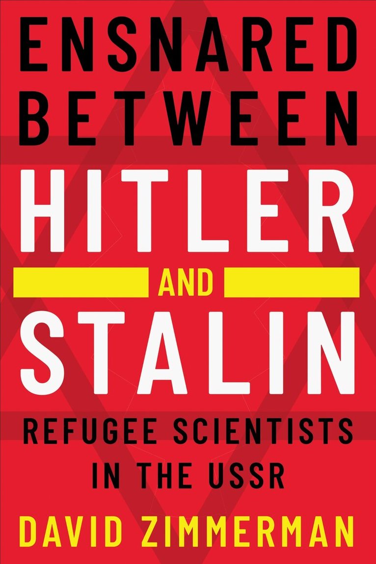 David Zimmerman - Ensnared Between Hitler and Stalin, E-bok