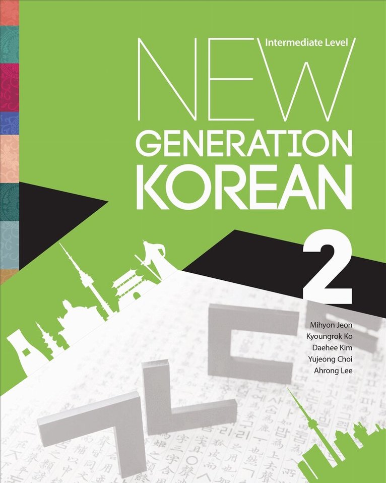 Mihyon Jeon, Kyoungrok Ko, Daehee Kim, Yujeong Choi, Ahrong Lee - New Generation Korean, E-bok