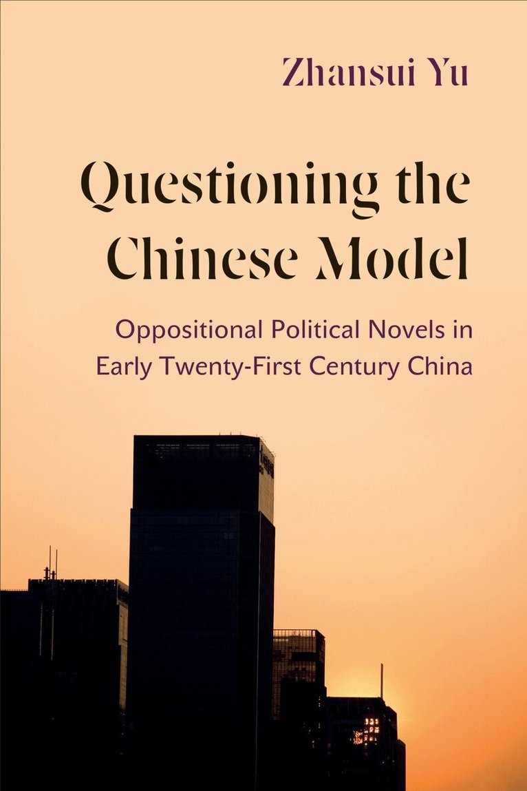 Zhansui Yu - Questioning the Chinese Model, E-bok