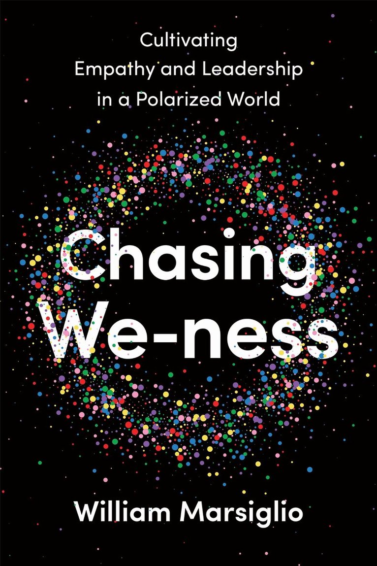 William Marsiglio - Chasing We-ness, E-bok