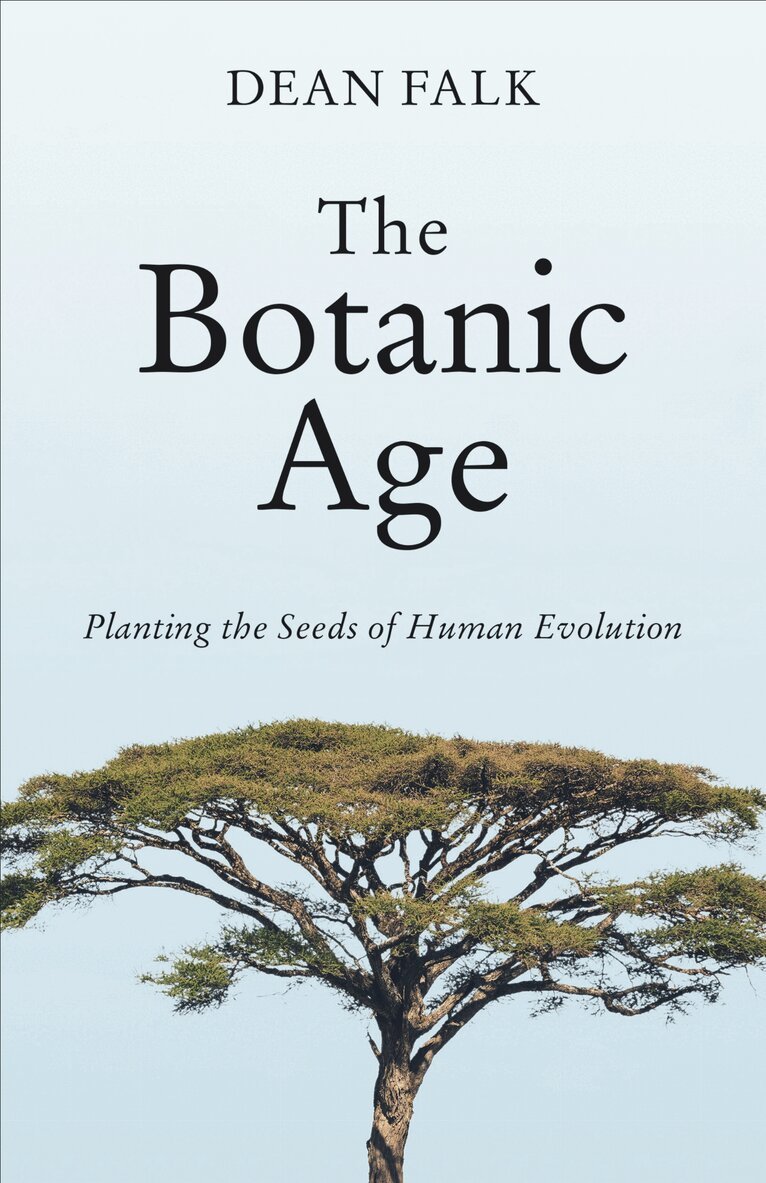 Dean Falk - Botanic Age, E-bok
