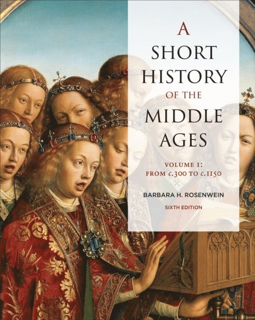 Barbara Rosenwein - Short History of the Middle Ages, Volume I, E-bok