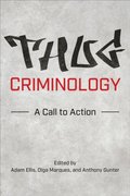 Thug Criminology